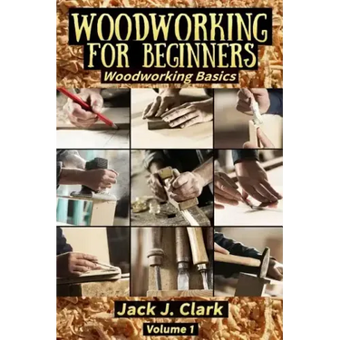 Woodworking for Beginners: Woodworking Basic