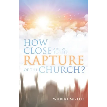 How Close Are We to the Rapture of the Church?