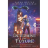 Determine the Future