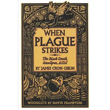 When Plague Strikes: The Black Death, Smallpox, AIDS