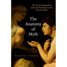 The Anatomy of Myth: The Art of Interpretation from the Presocratics to the Church Fathers