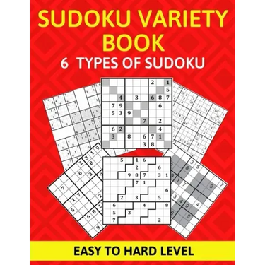 Sudoku Variety Book 6 Types of Sudoku Easy to Hard Level: Sudoku Puzzle Book for Adults