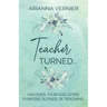 Teacher Turned...