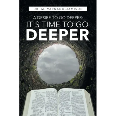 A Desire to Go Deeper: It's Time to Go Deeper