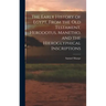 The Early History of Egypt, From the Old Testament, Herodotus, Manetho, and the Hieroglyphical Inscriptions