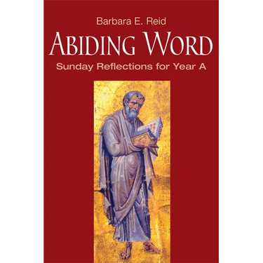 Abiding Word: Sunday Reflections for Year A