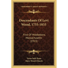Descendants Of Levi Wood, 1755-1833: First Of Middleboro, Massachusetts (1913)