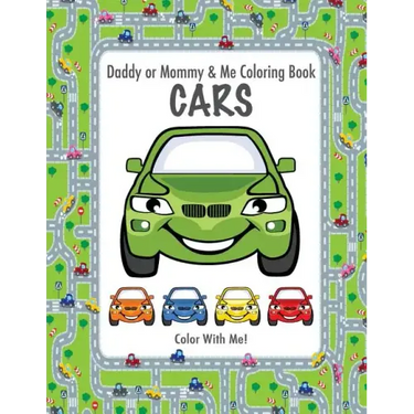Color With Me! Daddy or Mommy & Me Coloring Book: Cars