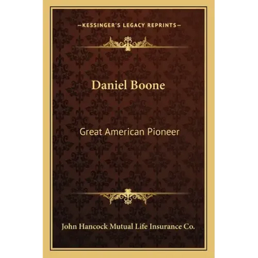 Daniel Boone: Great American Pioneer