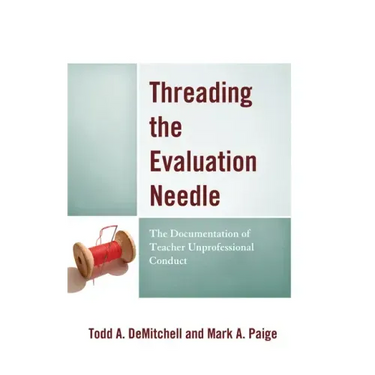 Threading the Evaluation Needle: The Documentation of Teacher Unprofessional Conduct