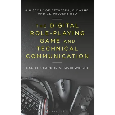 The Digital Role-Playing Game and Technical Communication: A History of Bethesda, BioWare, and CD Projekt Red