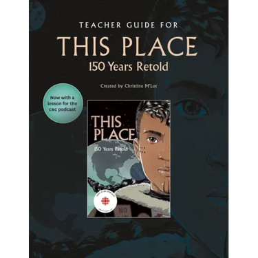 Teacher Guide for This Place: 150 Years Retold