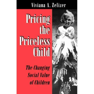 Pricing the Priceless Child: The Changing Social Value of Children