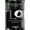 How to Swing Trade Crude Oil for High Profits: Easy & Fast Method for Making High Profits Swing Trading Crude Oil