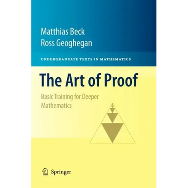 The Art of Proof: Basic Training for Deeper Mathematics