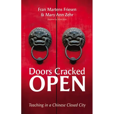 Doors Cracked Open: Teaching in a Chinese Closed City
