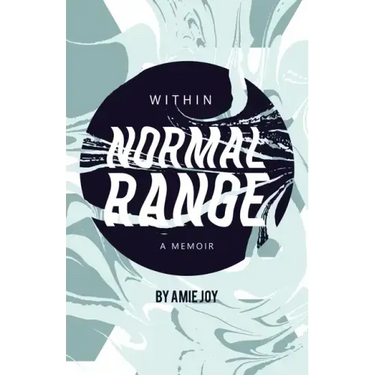 Within Normal Range: A Memoir