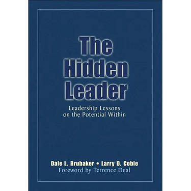 The Hidden Leader: Leadership Lessons on the Potential Within
