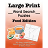 Large Print Word Search Puzzles Food Edition: 50+ Easy, Jumbo Print Search and Find Word Puzzles All About Food