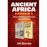 Ancient Africa - 2 Books in 1: African Mythology and Ancient African Kingdoms