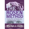 The Rosen Method: Coming Alive and Staying Alive in the 21st Century
