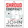 The Shroud Conspiracy: A Thrillervolume 1