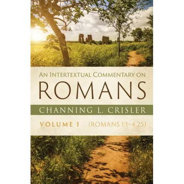An Intertextual Commentary on Romans, Volume 1: Romans 1:1-4:25