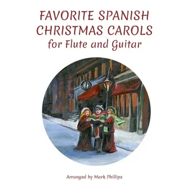 Favorite Spanish Christmas Carols for Flute and Guitar