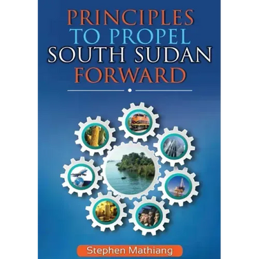 Principles to Propel South Sudan Forward
