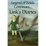 Legend of Zelda Continues: Links Diaries