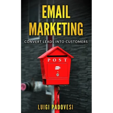 Email Marketing: Convert leads into customers