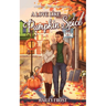 A Love Like Pumpkin Spice: A Cozy Small-Town Autumn Romance
