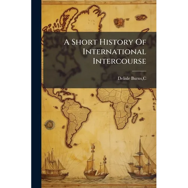 A Short History Of International Intercourse