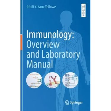 Immunology: Overview and Laboratory Manual