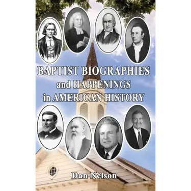 Baptist Biographies and Happenings in American History