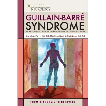 Guillain-Barre Syndrome: From Diagnosis to Recovery
