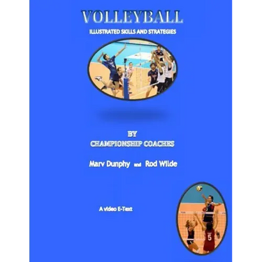 Volleyball--Illustrated Skills and Strategies: By Championship Coaches