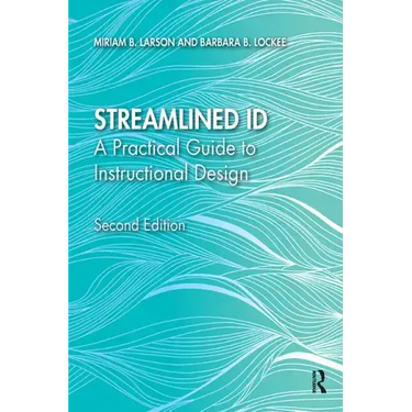 Streamlined Id: A Practical Guide to Instructional Design