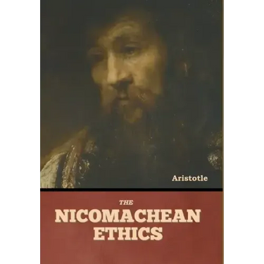 The Nicomachean Ethics