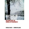 Matters of Testimony: Interpreting the Scrolls of Auschwitz
