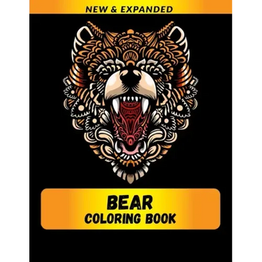Bear Coloring Book (New & Expanded): Wonderful bear Coloring Book For bear Lover, Adults, Teens