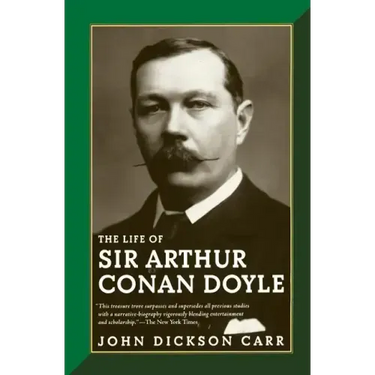 The Life of Sir Arthur Conan Doyle