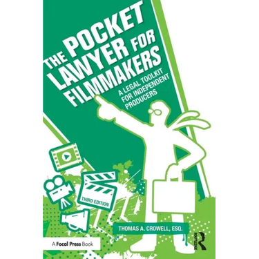The Pocket Lawyer for Filmmakers: A Legal Toolkit for Independent Producers