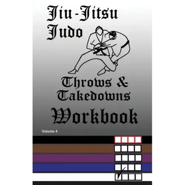 Jiu-Jitsu Judo Throws & Takedowns Workbook