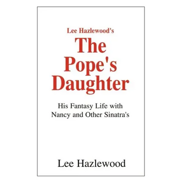 Lee Hazlewood's the Pope's Daughter