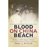 Blood on China Beach: My Story as a Brain Surgeon in Vietnam