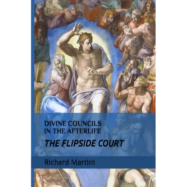 Divine Councils in the Afterlife; The Flipside Court