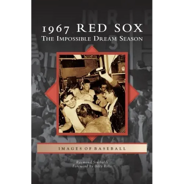 1967 Red Sox: The Impossible Dream Season