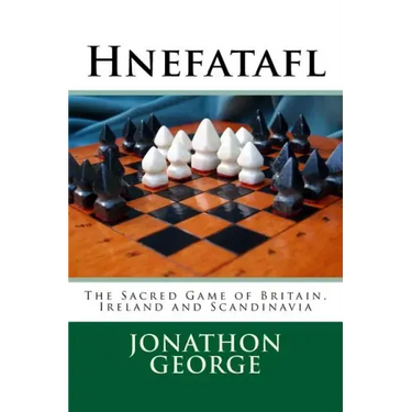 Hnefatafl: The Sacred Game of Britain, Ireland and Scandinavia