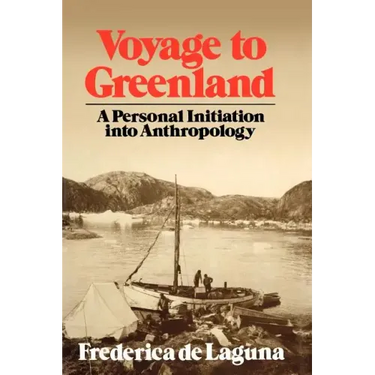 Voyage to Greenland: A Personal Initiation into Anthropology